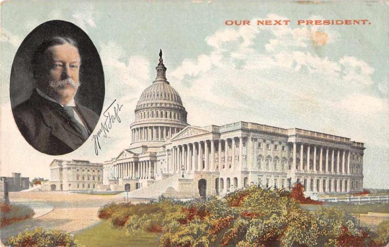 Our Next President Taft US Capitol Building Antique Postcard J81271
