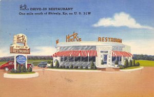 Hicks drive-in restaurant Specializing in stakes chops and chicken dinners Sh...