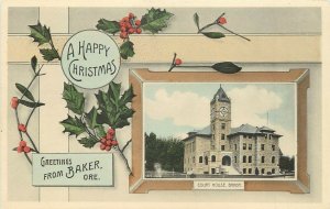 c1907 Postcard 2251 Christmas Greetings from Baker OR Court House Holly Vignette