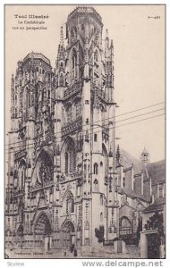 Toul Illustre, La Cathedrale vue en perspective, Meurthe et Moselle, France, ...