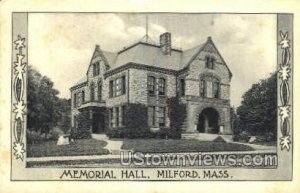 Memorial Hall - Milford, Massachusetts MA Postcard