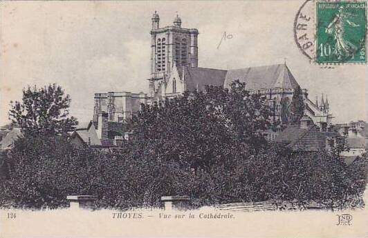 France Troyes Vue sur la Cathedrale 1911