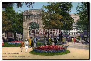 Old Postcard Aix Les Bains Arc De Triomphe De Campanus