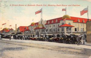 REDONDO BEACH CALIFORNIA STREET SCENE~BATHHOUSE~PAVILION~OLD CARS POSTCARD 1912