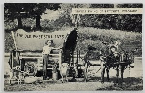 CO Orville Ewing of Pritchett, Colorado The Old West Still Lives Postcard S5