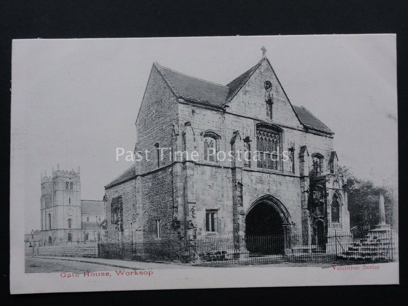 Nottinghamshire WORKSOP Gate House c1902 UB Postcard by Valentine