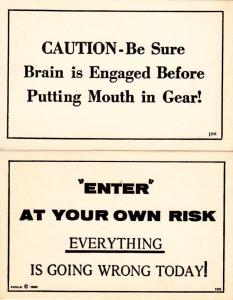 (2 cards) Humor - Sayings - Be Sure Brain is Engaged - Enter at Your Own Risk