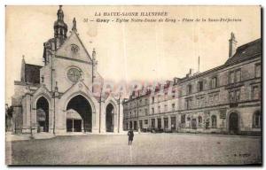 Old Postcard The Gray Haute Saone Illustree Church of Our Lady of Gray Square...