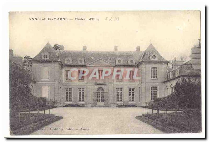 Annet-sur-Marne Old Postcard chateau d & # 39Etry