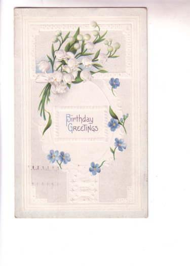 Embossed Birthday Greetings Blue and White Flowers, Used 1913in California