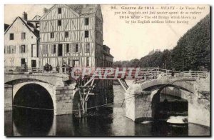 Meaux - 1914 War - The Old Bridge as the English blew before retiring - Old P...