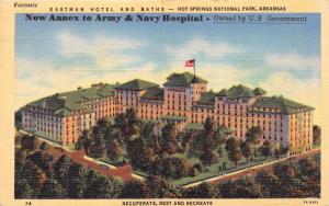 HOT SPRINGS AK EASTMAN HOTEL~NOW ANNEX TO ARMY NAVY HOSPITAL POSTCARD 1945