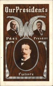 US Presidents McKinley Teddy Roosevelt Taft Past Present Future Postcard