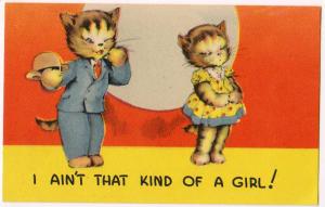 Cats, I Aint That Kind of a Girl !