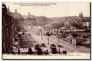 Bordeaux Old Postcard The banks of the Customs Purse Louis XVIII and chartrons