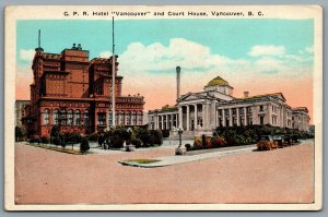 Postcard Vancouver BC c1920s C.P.R. Hotel “Vancouver” And Court House