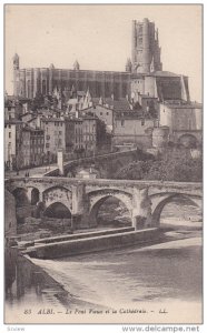 ALBI, Tarn, France; 1900-1910's; Le Pont Viueux Et La Cathedrale