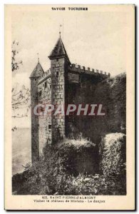 Old Postcard Chateau Miolans The dungeon Saint Pierre d'Albigny