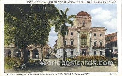 Central Park, Municipal Building Panama City Republic of Panama Postal Used U...