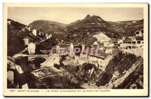 Old Postcard Saint Claude Le Pont d & # 39Avignon And Le Pain de Sucre