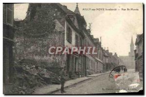 Old Postcard Ailly-sur-Noye Bombard Rue St Martin Army