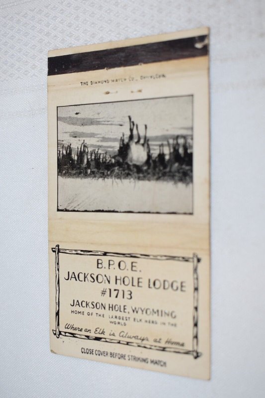 B.P.O. E. Jackson Hole Lodge #1713 Wyoming Elk 40 Strike Matchbook Cover