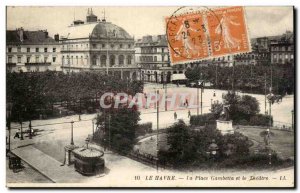 Le Havre - The Place Gambetta and Theater - Old Postcard