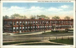 Poplar Bluff MO Hamilton Brown Shoe Factory – Postcard