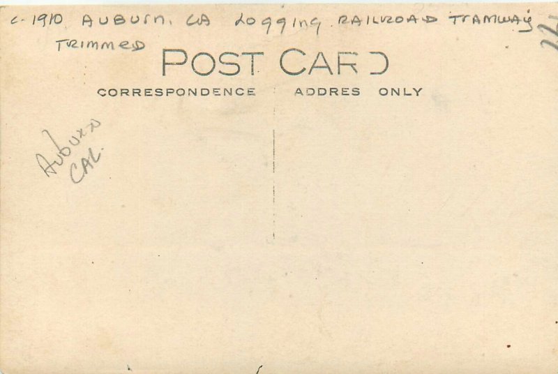 Postcard RPPC C-1910 California Auburn Logging railroad Tramway 23-8380