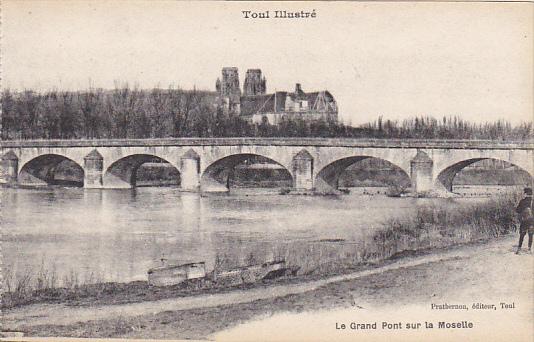 France Toul Le Grand Pont sur la Moselle