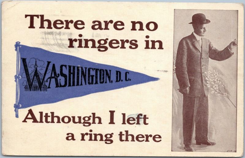 There are no ringers in Washington DC Although I left a ring there Pennant 1912