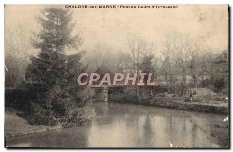 Old Postcard Chalons Sur Marne Bridge Course & # 39Ormesson