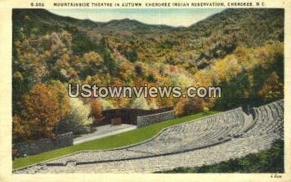 Mountainside Theatre - Cherokee, North Carolina NC  