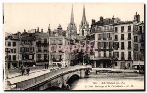 Bayonne - The Marengo Bridge and the Cathedral - Old Postcard
