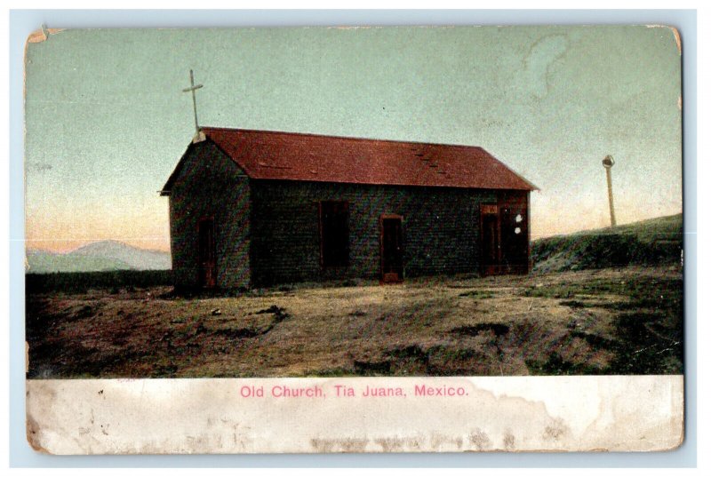 c1905 Old Church, Tia Juana, Mexico MX Unposted Antique Postcard 