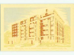 Unused 1940's TRAYLOR HOTEL Allentown Pennsylvania PA HQ0173