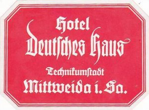 GERMANY MITTWEIDA HOTEL DEUTSCHES HAUS VINTAGE LUGGAGE LABEL