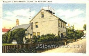 Birthplace of Maria Mitchell - Nantucket, Massachusetts MA  