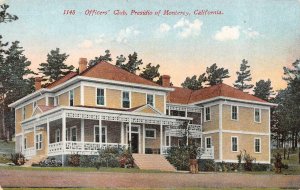 CA, California  PRESIDIO OF MONTEREY~Officers Club  c1910's Military Postcard