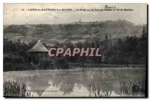 Old Postcard Lons le Saunier les Bains Grand Lake Park princes and to Montaigu