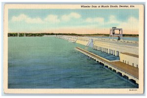 c1940 Wheeler Dam At Muscle Shoals River Bridge View Decatur Alabama AL Postcard