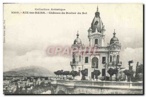 Old Postcard Aix les Bains Chateau King of the Rock