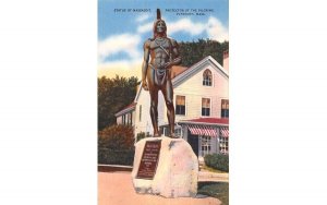 Statue of Massasoit in Plymouth, Massachusetts Protector of the Pilgrims.