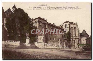 Chambery Old Postcard The castle of the Dukes of Savoy dating back to 1232 bi...