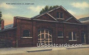 Pony Express Barn - St. Joseph, Missouri MO  