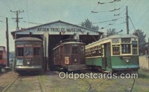 Three Trolleys of Yesterday, Arden Trolley Museum Pennsylvania Railway Museum...