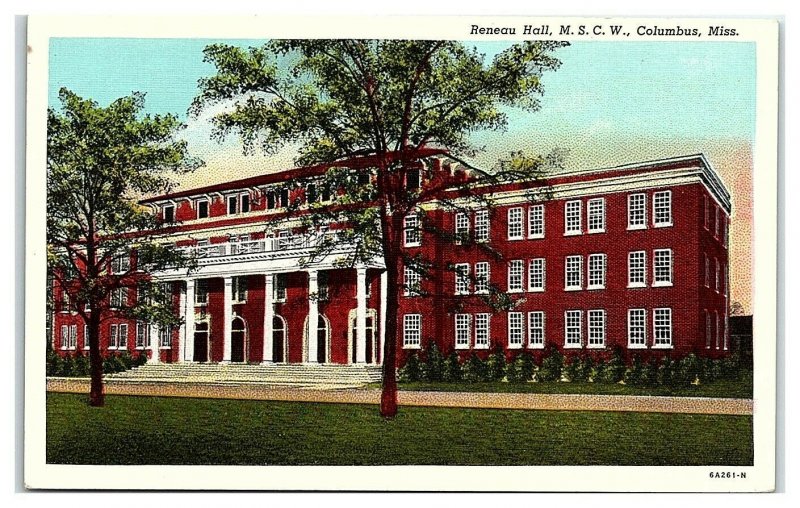 Reneau Hall, Mississippi State College for Women, Columbus, MS Postcard *7C4