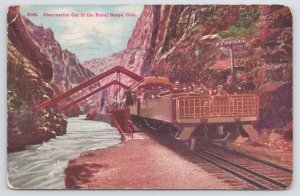 State View~Observation Car In The Royal Gorge Colorado~Arkansas River~1911 PC