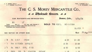 1903 THE C.S. MOREY MERCANTILE CO DENVER CO WHOLESALE GROCERS  BILLHEAD Z885