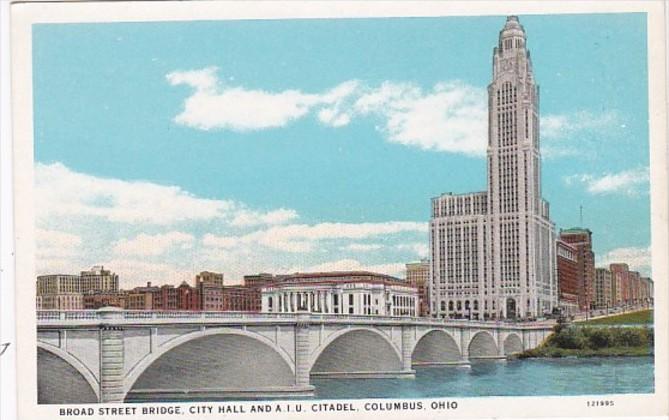 Ohio Columbus Broad Street Bridge City Hall and American Insurance Union Cita...